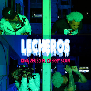 King Zeus Ft. El Cherry Scom – Lecheros